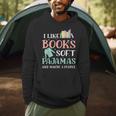 I Like Books Soft Pajamas And Maybe 3 People Book Pajama Men Hoodie I Like Books Soft Pajamas And Maybe 3 People Book Pajama Men Hoodie