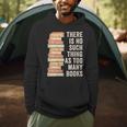There Is No Such Thing As Too Many Books For Reading Books Men Hoodie There Is No Such Thing As Too Many Books For Reading Books Men Hoodie