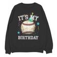 Its My Birthday Vintage Baseball Celebration For Men Kids Unisex Sweatshirt Its My Birthday Vintage Baseball Celebration For Men Kids Unisex Sweatshirt