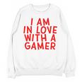 I Am In Love With A Gamer Cute Valentines Day Gamer Couple Raglan Baseball Tee Unisex Sweatshirt