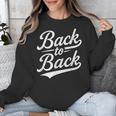 Back To Back For Boys Girls Men Women Baseball Unisex Sweatshirt