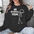 Baseball Lover Sad Stick No Baseball Today Unisex Sweatshirt Baseball Lover Sad Stick No Baseball Today Unisex Sweatshirt