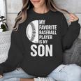 Cute Favorite Baseball Player Is My Son Women Men Unisex Sweatshirt