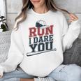 Run I Dare You Baseball Catcher Player Fan Unisex Sweatshirt