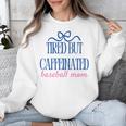 Tired But Caffeinated Baseball Mom Trendy Tired Baseball Mom Unisex Sweatshirt