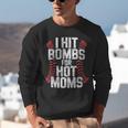 Baseball Joke Tee I Hit Bombs For Hot Moms Player Pitcher Unisex Sweatshirt