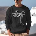 Baseball Lover Sad Stick No Baseball Today Unisex Sweatshirt Baseball Lover Sad Stick No Baseball Today Unisex Sweatshirt