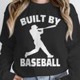 Built By Baseball Baseball For Men Women Boys Players Unisex Sweatshirt