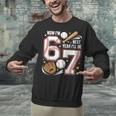6 Year Old Birthday 67 Trend Baseball Now I’m 6 Next Year 7 Unisex Sweatshirt