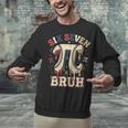 Women's Six Seven 67 Bruh 6 7 Happy Pi Day Baseball Be Irrational Unisex Sweatshirt Women's Six Seven 67 Bruh 6 7 Happy Pi Day Baseball Be Irrational Unisex Sweatshirt