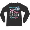 Baseball Or Bows Your Daddy Loves You Gender Reveal Matching Unisex Long Sleeve T-Shirt