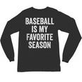 Baseball Is My Favorite Season Baseball Player Unisex Long Sleeve T-Shirt