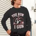 You Run I Gun Baseball Catcher Softball Player Unisex Long Sleeve T-Shirt You Run I Gun Baseball Catcher Softball Player Unisex Long Sleeve T-Shirt