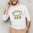 Bucket Dad Softball Dad Baseball Player Dad Unisex Long Sleeve T-Shirt Bucket Dad Softball Dad Baseball Player Dad Unisex Long Sleeve T-Shirt