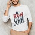 Run I Dare You Baseball Catcher Player Fan Unisex Long Sleeve T-Shirt