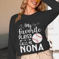 My Favorite Player Calls Me Nona Baseball Player Unisex Long Sleeve T-Shirt