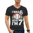 I Was 6 Now Im 7 Baseball Birthday Age 7 Men's V-Neck T-Shirt I Was 6 Now Im 7 Baseball Birthday Age 7 Men's V-Neck T-Shirt