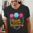 Bruh It's My Birthday Ice Cream Drip Baseball Birthday Men's V-Neck T-Shirt Bruh It's My Birthday Ice Cream Drip Baseball Birthday Men's V-Neck T-Shirt