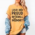 Loud & Proud Baseball Mommy Sports Lover Mom Women Women's Comfort Colors T-Shirt Mustard Loud & Proud Baseball Mommy Sports Lover Mom Women Women's Comfort Colors T-Shirt Mustard