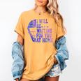 I Will Be Waiting For You At Home Baseball Softball Catcher Women's Comfort Colors T-Shirt Mustard I Will Be Waiting For You At Home Baseball Softball Catcher Women's Comfort Colors T-Shirt Mustard