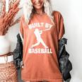 Built By Baseball Baseball For Men Women Boys Players Women's Comfort Colors T-Shirt Yam Built By Baseball Baseball For Men Women Boys Players Women's Comfort Colors T-Shirt Yam
