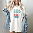 Mama Mommy Mom Bruh Baseball Mom Lover Mother's Day Women's Comfort Colors T-Shirt Ivory