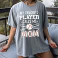 My Favorite Player Calls Me Mom Baseball Mom Game Day Women's Comfort Colors T-Shirt Gray My Favorite Player Calls Me Mom Baseball Mom Game Day Women's Comfort Colors T-Shirt Gray