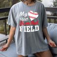 My Heart Is On That Field Baseball Player Baseball Mom Women's Comfort Colors T-Shirt Gray My Heart Is On That Field Baseball Player Baseball Mom Women's Comfort Colors T-Shirt Gray