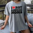 I Love Hot Baseball Moms Baseball Mom Sport Men Women Women's Comfort Colors T-Shirt Gray I Love Hot Baseball Moms Baseball Mom Sport Men Women Women's Comfort Colors T-Shirt Gray