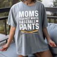 Moms Against Baseball Pants Softball Baseball Mom Women's Comfort Colors T-Shirt Gray Moms Against Baseball Pants Softball Baseball Mom Women's Comfort Colors T-Shirt Gray