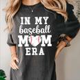 In My Baseball Mom Era Baseball For Baseball Team Moms Women's Comfort Colors T-Shirt Pepper