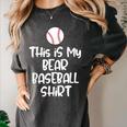 Bear Baseball Shirt For Players Fans And Moms Women's Comfort Colors T-Shirt Pepper Bear Baseball Shirt For Players Fans And Moms Women's Comfort Colors T-Shirt Pepper