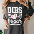 Dibs On The Coach Coach's Wife Quote Baseball Mom Women's Comfort Colors T-Shirt Pepper Dibs On The Coach Coach's Wife Quote Baseball Mom Women's Comfort Colors T-Shirt Pepper