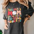 Groovy Ptchers Baseball Mom And Not Afraid To Yell About It Women's Comfort Colors T-Shirt Pepper
