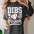 Womens Dibs On The Coach Coach's Wife Quote Baseball Mom Women's Comfort Colors T-Shirt Pepper Womens Dibs On The Coach Coach's Wife Quote Baseball Mom Women's Comfort Colors T-Shirt Pepper