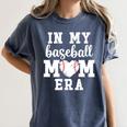 In My Baseball Mom Era Baseball For Baseball Team Moms Women's Comfort Colors T-Shirt Moss