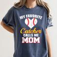 My Favorite Catcher Calls Me Mom Catcher Baseball Mom Heart Women's Comfort Colors T-Shirt Moss My Favorite Catcher Calls Me Mom Catcher Baseball Mom Heart Women's Comfort Colors T-Shirt Moss