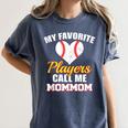 My Favorite Players Call Me MomMom Baseball Mom Mom Women's Comfort Colors T-Shirt Moss