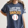 I Just Hope Everyone Has Snacks Baseball Game Day Fan Women's Comfort Colors T-Shirt Moss