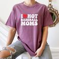 I Love Hot Baseball Moms Sport Men Women I Heart Hot Moms Women's Comfort Colors T-Shirt Blue Jean