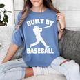 Built By Baseball Baseball For Men Women Boys Players Women's Comfort Colors T-Shirt Chalky Mint Built By Baseball Baseball For Men Women Boys Players Women's Comfort Colors T-Shirt Chalky Mint
