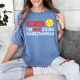 Don’t Ask I’m Not Doing Gamechanger Baseball Women's Comfort Colors T-Shirt Chalky Mint Don’t Ask I’m Not Doing Gamechanger Baseball Women's Comfort Colors T-Shirt Chalky Mint