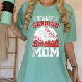 Beware Serious Baseball Mom Game Cheerleading Family Women's Comfort Colors T-Shirt Violet