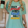 Crazy Proud Always Loud Ball Mom Volleyball Baseball Mom Women's Comfort Colors T-Shirt Violet Crazy Proud Always Loud Ball Mom Volleyball Baseball Mom Women's Comfort Colors T-Shirt Violet