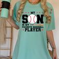 My Son Is My Favorite Baseball Player Baseball Mom Women's Comfort Colors T-Shirt Violet My Son Is My Favorite Baseball Player Baseball Mom Women's Comfort Colors T-Shirt Violet
