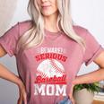Beware Serious Baseball Mom Game Cheerleading Family Women's Heather T-Shirt Heather Mauve