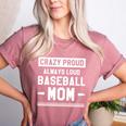 Crazy Proud Always Loud Baseball Mom Baseballer Women's Heather T-Shirt Heather Mauve Crazy Proud Always Loud Baseball Mom Baseballer Women's Heather T-Shirt Heather Mauve