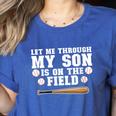 Let Me Through My Son Is Out The Field Baseball Mom Women's Heather T-Shirt Heather True Royal Let Me Through My Son Is Out The Field Baseball Mom Women's Heather T-Shirt Heather True Royal