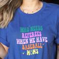 Who Needs Referees When We Have Baseball Moms Women's Heather T-Shirt Heather True Royal Who Needs Referees When We Have Baseball Moms Women's Heather T-Shirt Heather True Royal