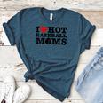 I Love Hot Baseball Moms Heart Sport Fan For Women Men Women's Heather T-Shirt Heather Deep Teal I Love Hot Baseball Moms Heart Sport Fan For Women Men Women's Heather T-Shirt Heather Deep Teal